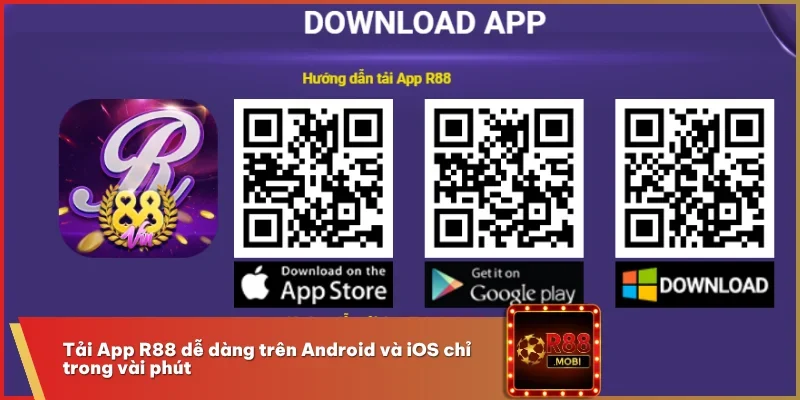 Tải App R88 Nhanh Gọn - Truy Cập Game Mọi Lúc Mọi Nơi 2 Tải App R88 dễ dàng trên Android và iOS chỉ trong vài phút