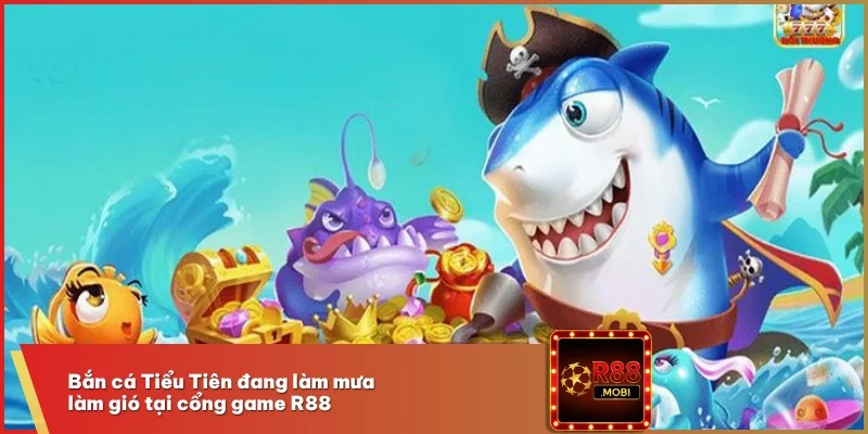 Bắn Cá Tiểu Tiên R88 - Hình Thức Giải Trí, Lời Khủng 1 Bắn cá Tiểu Tiên đang làm mưa làm gió tại cổng game R88